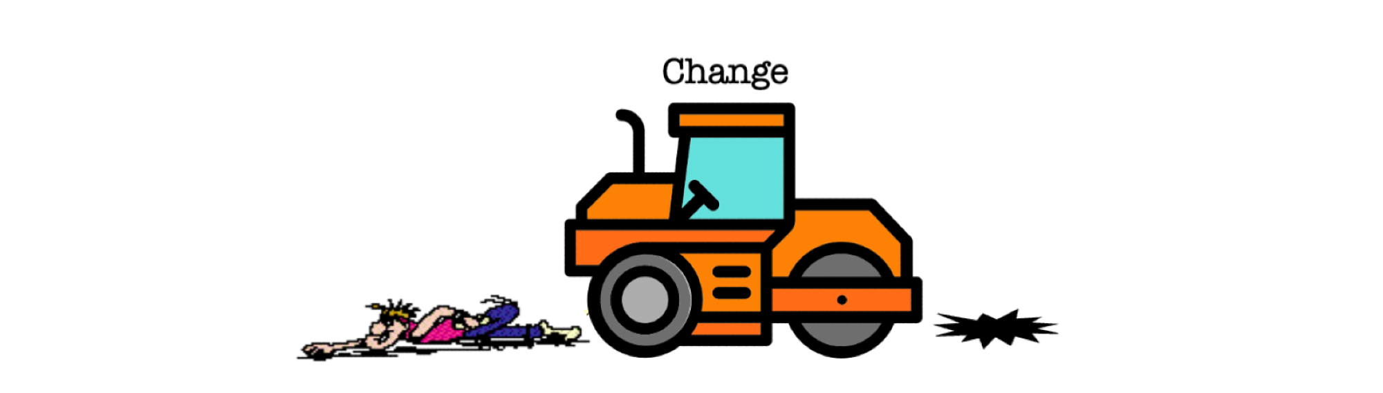 Steamroller Squashing the Organization 