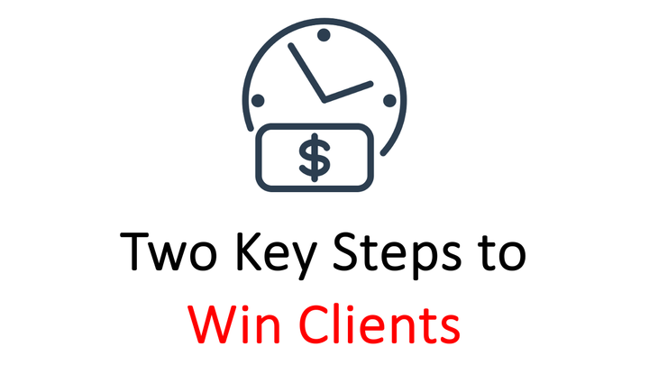 Article title: Two Key Steps to Win Clients